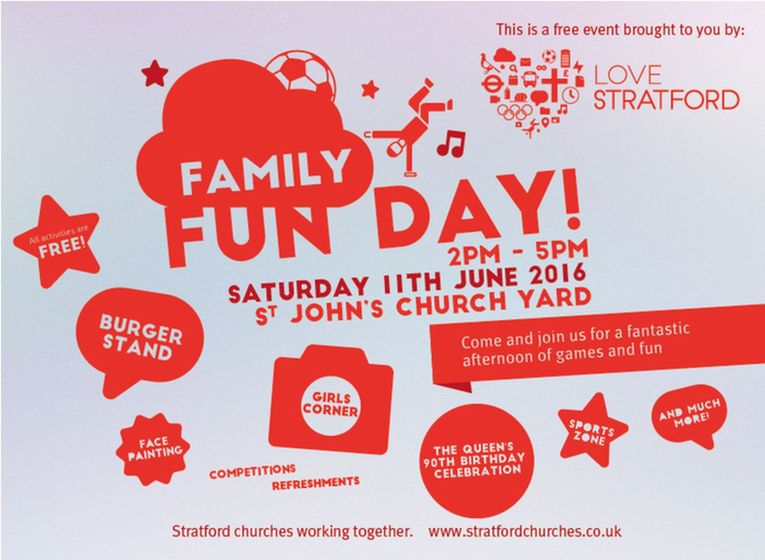 Love Stratford Family Fun Day 2016 - Sat 11th June - 2pm-5pm - St Johns Church Yard, E15 1NG