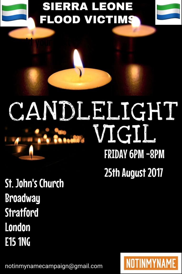 Vigil for Victims of the Sierra Leone Flood - Friday 25th August 2017 - 6pm-8pm - St Johns Church, E15 1NG
